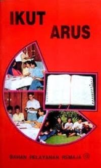 Image of Ikut Arus; Bahan Pelayanan Remaja 3