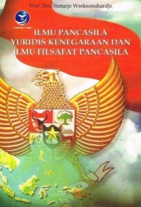 Image of Ilmu Pancasila Yuridis Kenegaraan Dan Ilmu Filsafat Pancasila