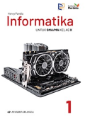 Informatika Untuk SMA/MA Kelas X Kurikulum Merdeka