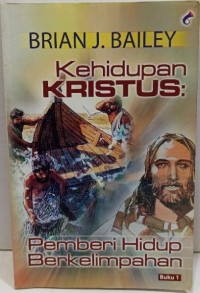 Image of Kehidupan Kristus: Pemberi Hidup Berkelimpahan