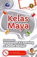 Kelas Maya : Membangun Ekosistem E-Learning Di Rumah Belajar