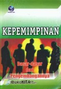 Kepemimpinan: Dasar-Dasar dan Pengembangan