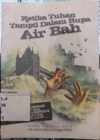 Image of Ketika Tuhan Tampil Dalam Rupa Air Bah