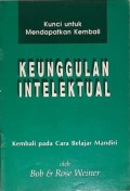 Keunggulan Intelektual; Kembali pada cara Belajar Mandiri
