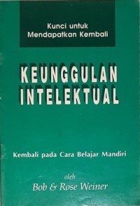 Image of Keunggulan Intelektual; Kembali pada cara Belajar Mandiri
