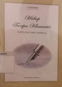 Image of Kumpulan Surat Gembala; Hidup Tanpa Khawatir