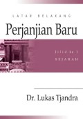 Latar Belakang Perjanjian Baru, Jilid ke 1; Sejarah