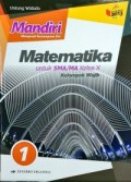 Mandiri 1 ; Matematika untuk SMA/MA Kelas X; Kelompok Wajib