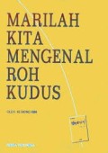 Marilah kita mengenal Roh Kudus