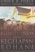 Melindungi Rumah Anda Dari Kegelapan Rohani