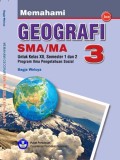 Memahami Geografi SMA/MA untuk Kelas XII, Semester 1 dan 2
