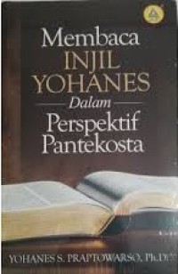 Image of Membaca Injil Yohanes Dalam Perspektif Pentakosta