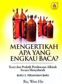 Image of Mengertikah Apa Yang Engkau Baca; Buku 2: Perjanjian Baru