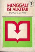Menggali Isi Alkitab 1; Kejadian s/d Ester
