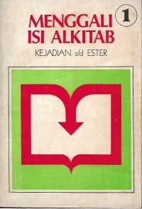 Image of Menggali Isi Alkitab 1; Kejadian s/d Ester