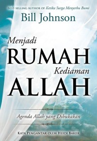 Image of Menjadi Rumah Kediaman Allah; Agenda Allah yang Dibukakan