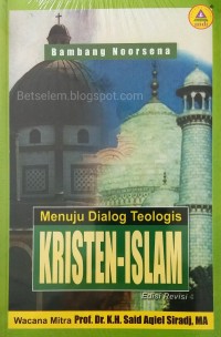 Image of Menuju Dialog Teologis Kristen-Islam
