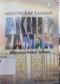 Image of Menyingkap Rahasia Akhir zaman; Rencana Kekal Allah