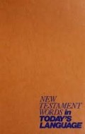 New Testament Words in Todays Language