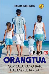 Image of Orangtua; Gembala yang Bail Dalam Keluarga