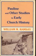 Pauline and Other Studies in Early Church History