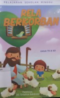 Pelajaran Sekolah Minggu untuk TK & SD; Rela Berkorban
