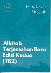 Image of Penjelasan Singkat; Alkitab Terjemahan Baru Edisi Kedua (TB2)