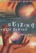 Seizing Your Divine Moment