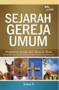 Image of Sejarah Gereja Umum; Perjalanan Gereja dari Masa ke Masa