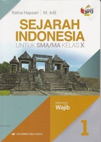 Image of Sejarah Indonesia untuk SMA/MA Kelas X : kelompok Wajib 1