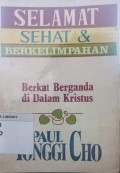 Selamat Sehat & Berkelimpahan; Berkat Berganda di dalam Kristus