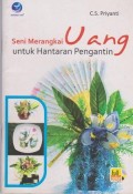 Seni Merangkai Uang untuk hantaran pengantin