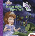 Sofia the First Let the Good Times Troll