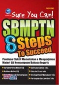 Sure you can SBMPTN 8 Steps to Succeed