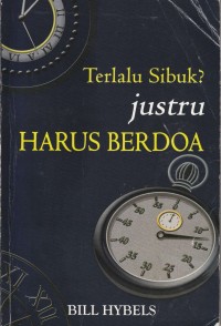 Image of Terlalu Sibuk? Justru  Harus Berdoa