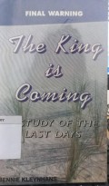 The King is Coming; Study of The Last Days