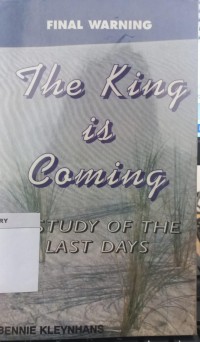 Image of The King is Coming; Study of The Last Days
