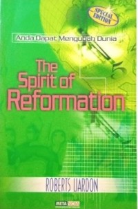 Image of The Spirit Of Reformation; Anda Dapat Mengubah Dunia