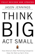 Think Big Act Small