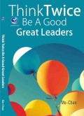 Think Twice be a good great leaders