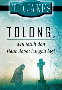 Image of Tolong aku jatuh dan Tidak dapat bangkit Lagi