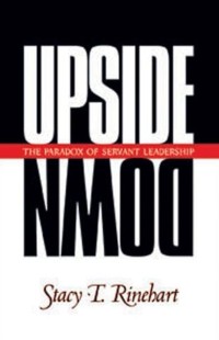 Image of Upsidedown: The Paradox of Servant Leadership