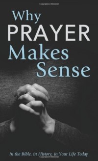 Image of Why Prayer Makes Sense
